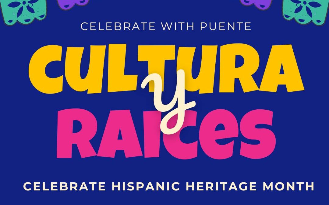 Celebrating Hispanic Heritage Month at Cultura y Raices